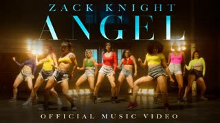 Zack Knight - Angel (Official Video 2019)